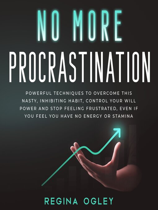 Title details for No More Procrastination by Regina Ogley - Available